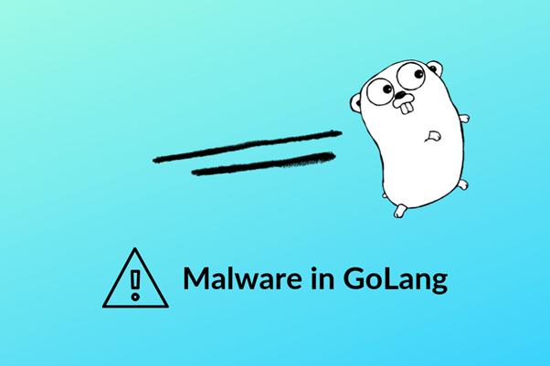 Go malware; the extensive type of malware used by the cyber criminals